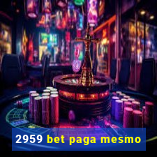 2959 bet paga mesmo